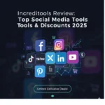 Increditools Review: Top Social Media Tools & Discounts 2025